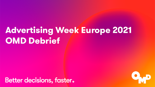 Advertising Week Europe 2021, OMD Debrief: Sostenibilidad y qué esperar en un mundo post-pandemia