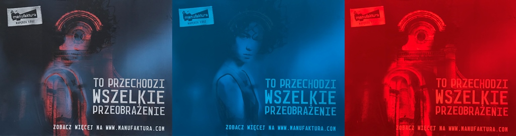 Centrum handlowe Manufaktura z kampanią „To przechodzi wszelkie przeobrażenie”